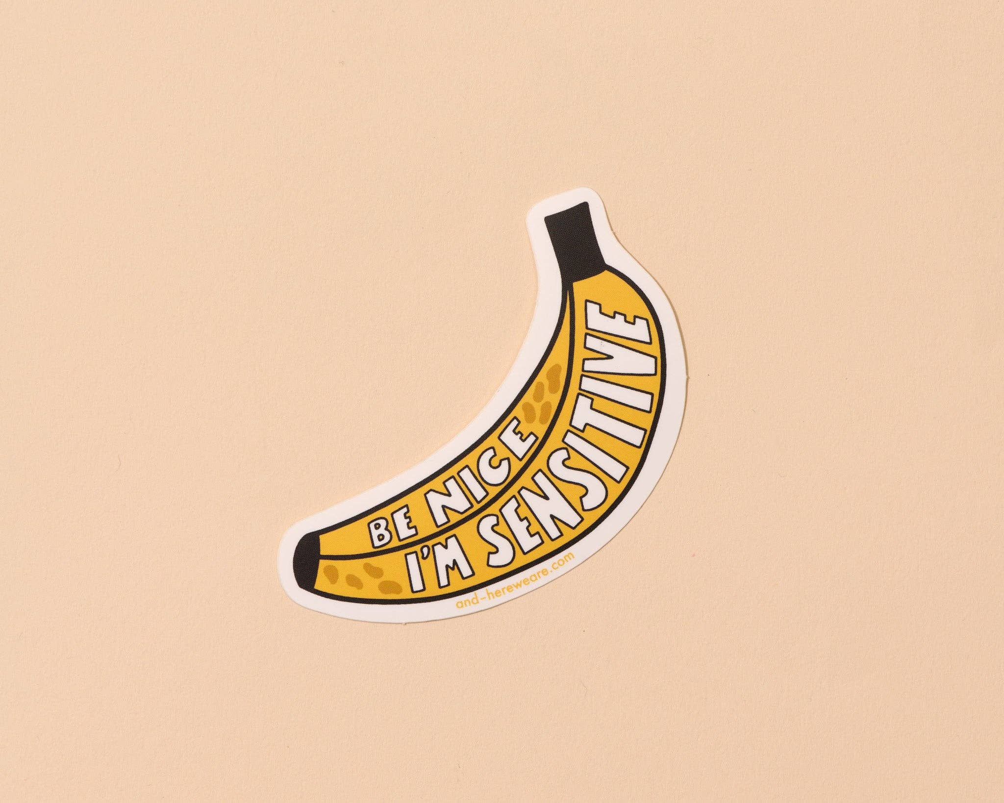 I'm sensitive banana sticker